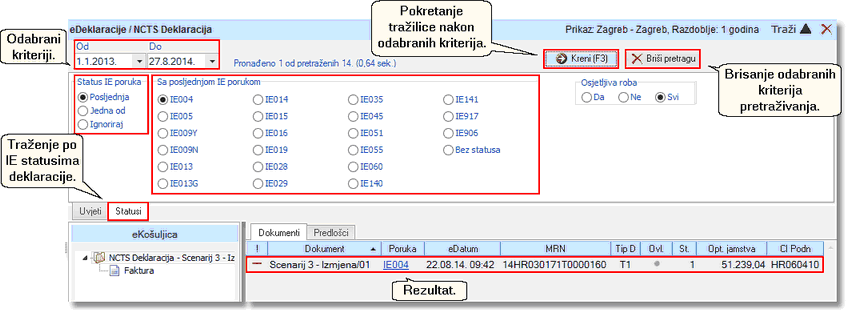 Status Osjetljiva roba nalazi se isključivo u pretraživanju NCTS dokumenata dok pretraživanje ostalih dokumenata ima opciju Napravljen račun za uslugu. Status Osjetljiva roba nalazi se isključivo u pretraživanju NCTS dokumenata dok pretraživanje ostalih dokumenata ima opciju Napravljen račun za uslugu.